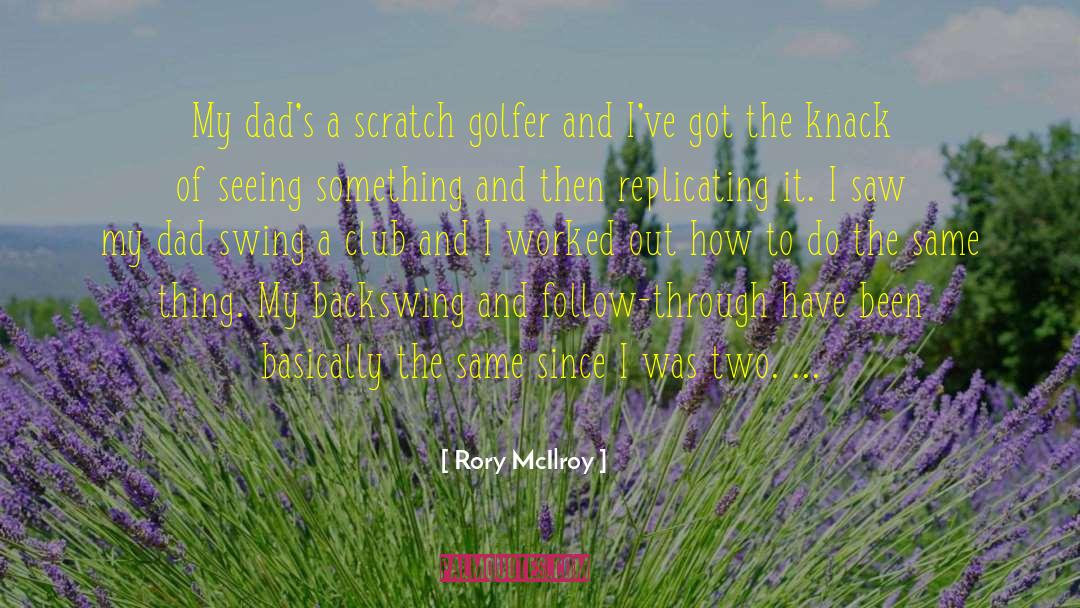 Follow Through quotes by Rory McIlroy