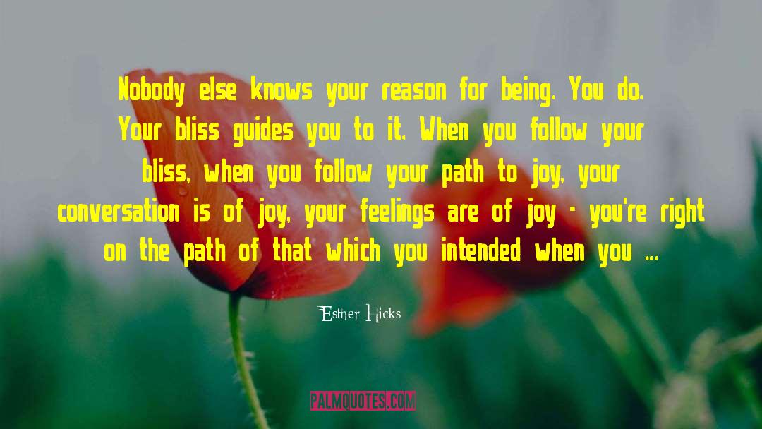 Follow Your Bliss quotes by Esther Hicks