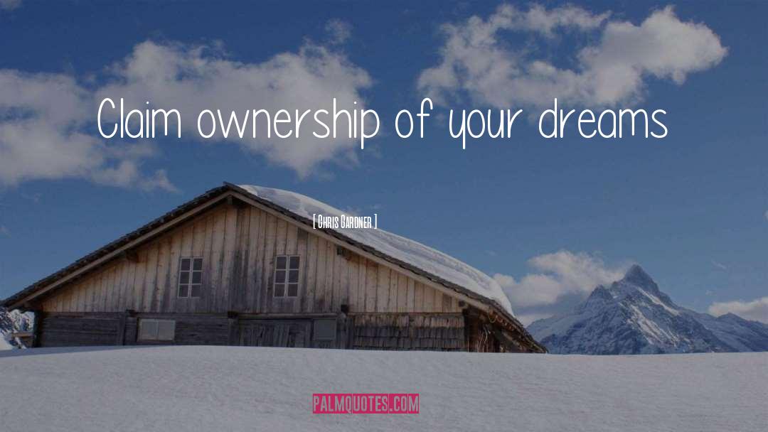 Follow Your Dream quotes by Chris Gardner