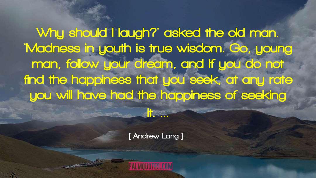 Follow Your Dream quotes by Andrew Lang