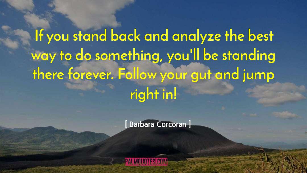 Follow Your Dream quotes by Barbara Corcoran