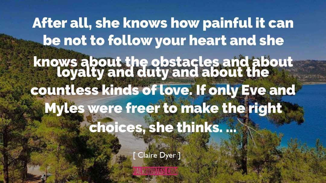 Follow Your Heart quotes by Claire Dyer