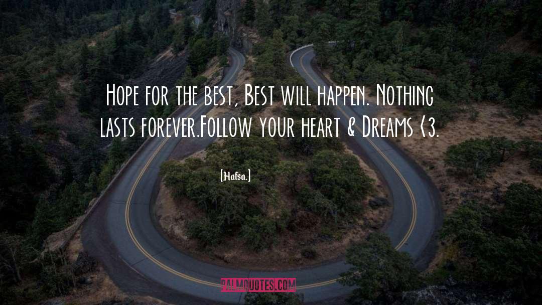 Follow Your Heart quotes by Hafsa.