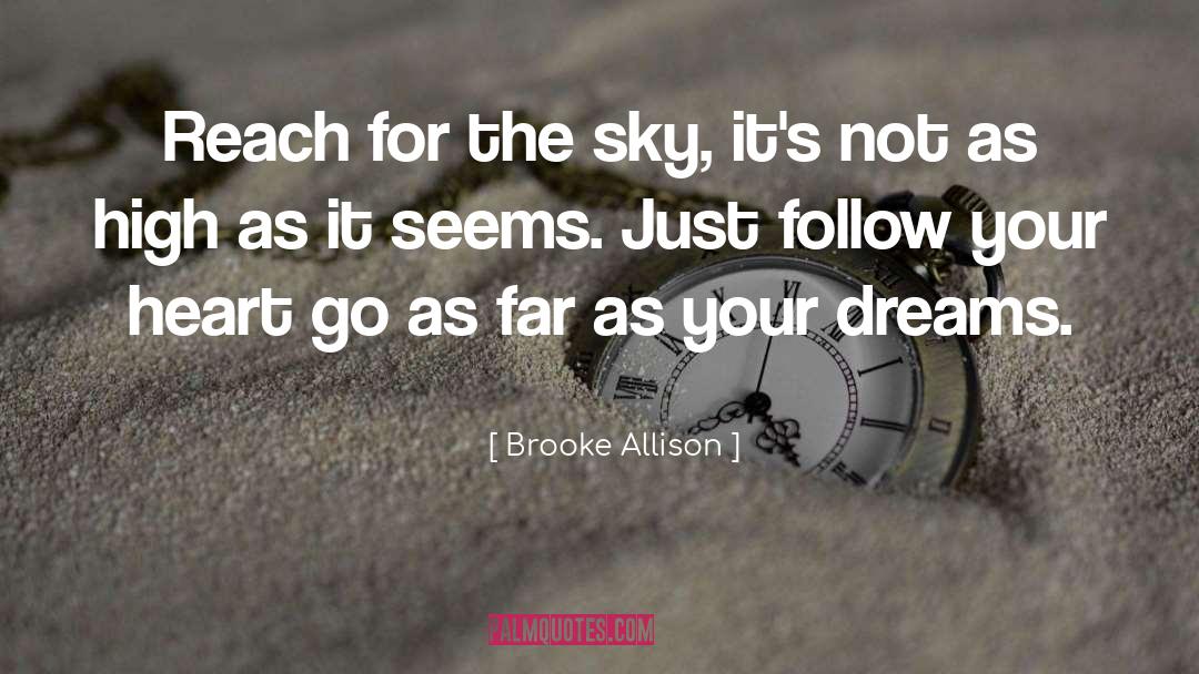 Follow Your Heart quotes by Brooke Allison