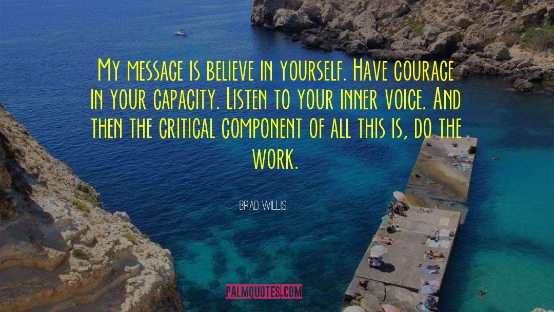 Follow Your Inner Voice quotes by Brad Willis