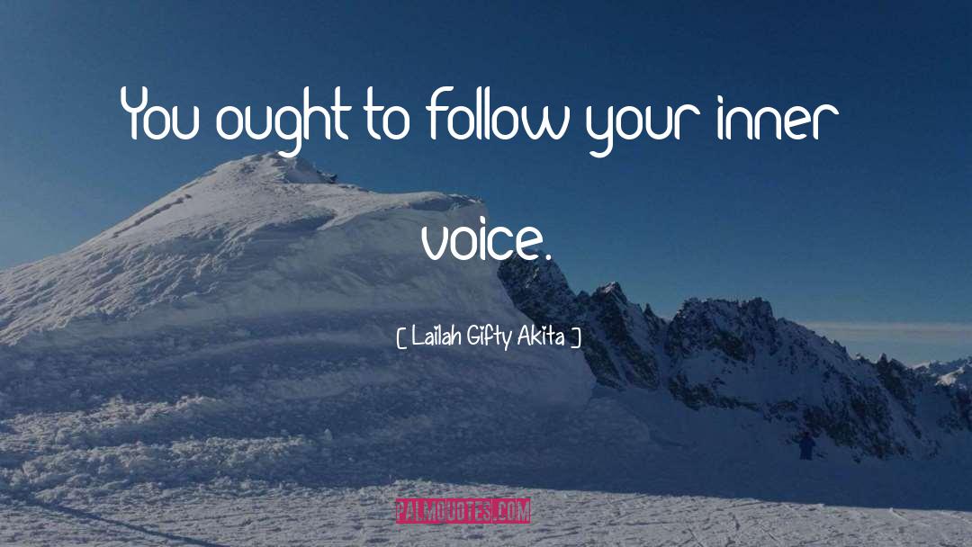 Follow Your Inner Voice quotes by Lailah Gifty Akita
