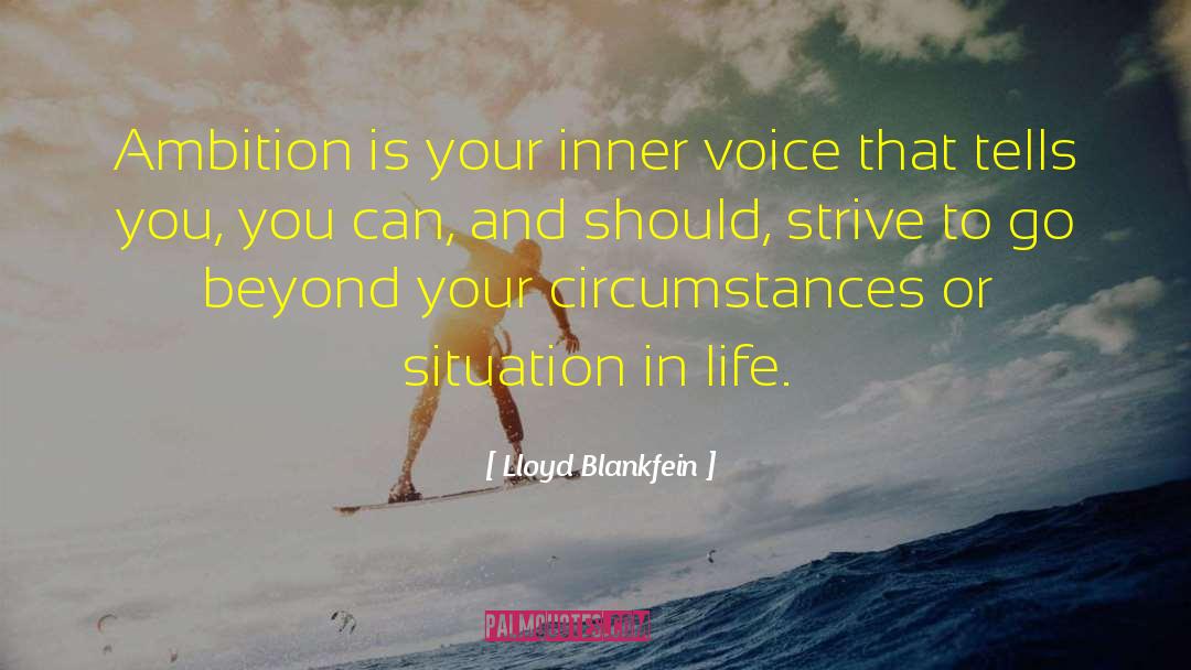 Follow Your Inner Voice quotes by Lloyd Blankfein