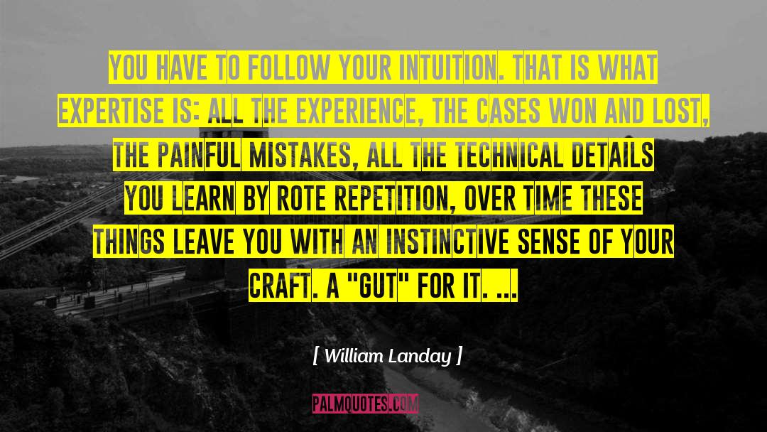 Follow Your Intuition quotes by William Landay