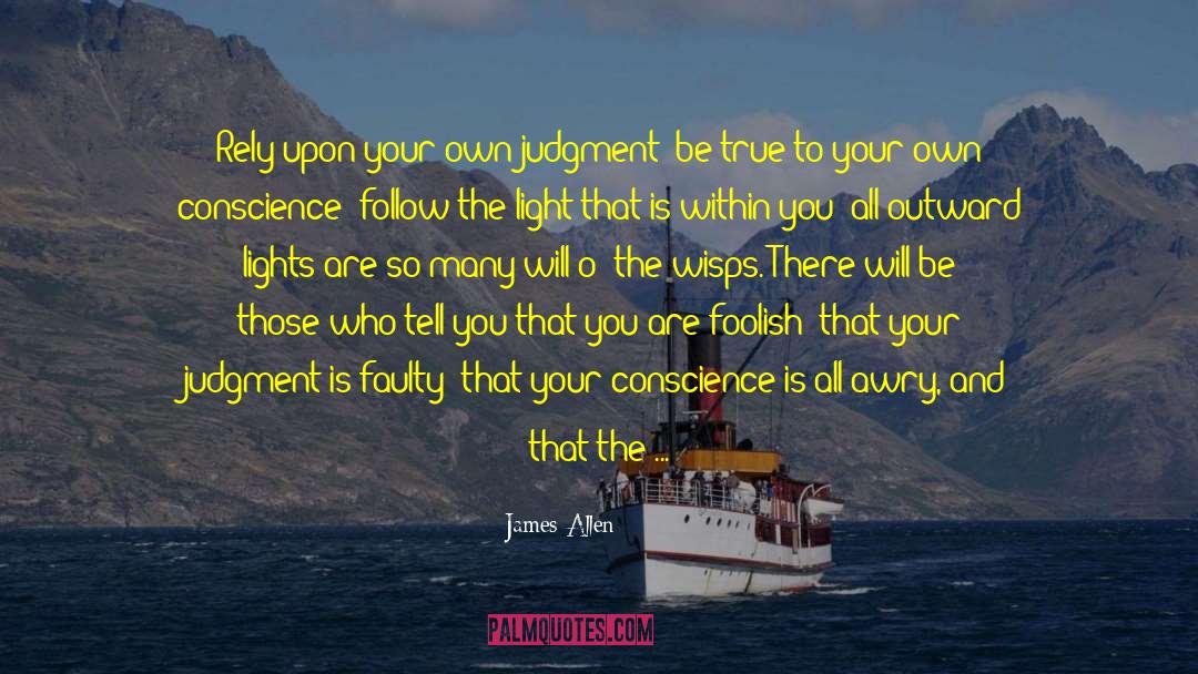 Follow Your Own Path quotes by James Allen
