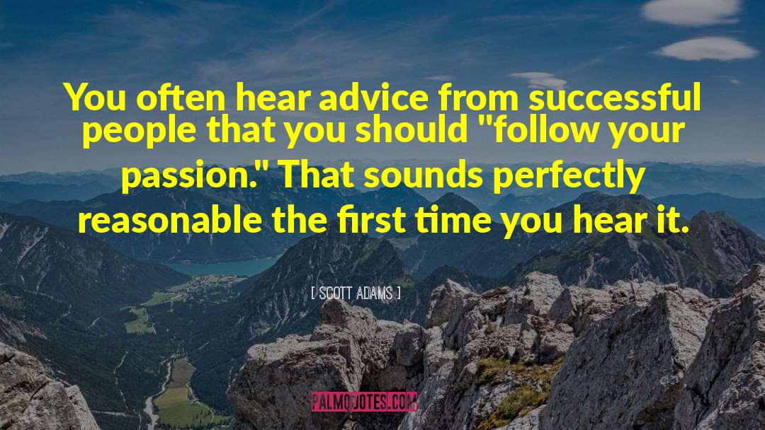 Follow Your Passion quotes by Scott Adams