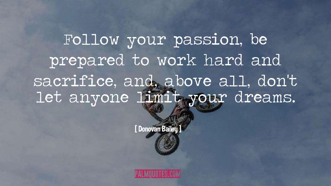 Follow Your Passion quotes by Donovan Bailey