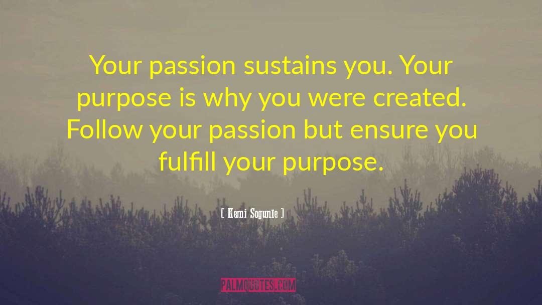 Follow Your Passion quotes by Kemi Sogunle