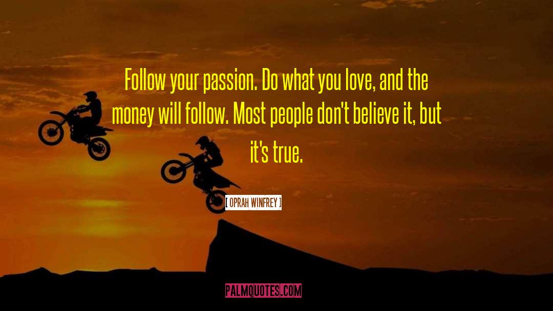 Follow Your Passion quotes by Oprah Winfrey