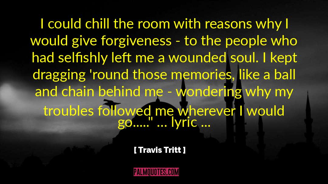 Followed A Werewolf quotes by Travis Tritt