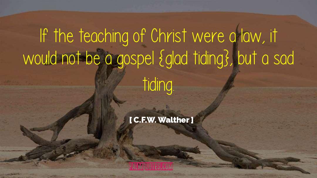 Follower Of Christ quotes by C.F.W. Walther