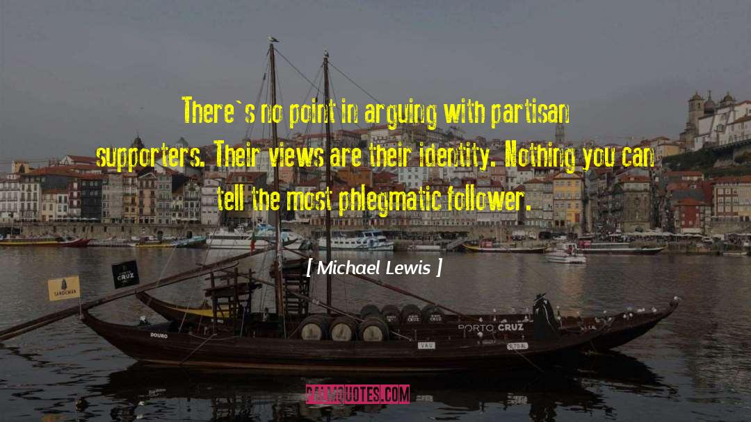 Follower quotes by Michael Lewis