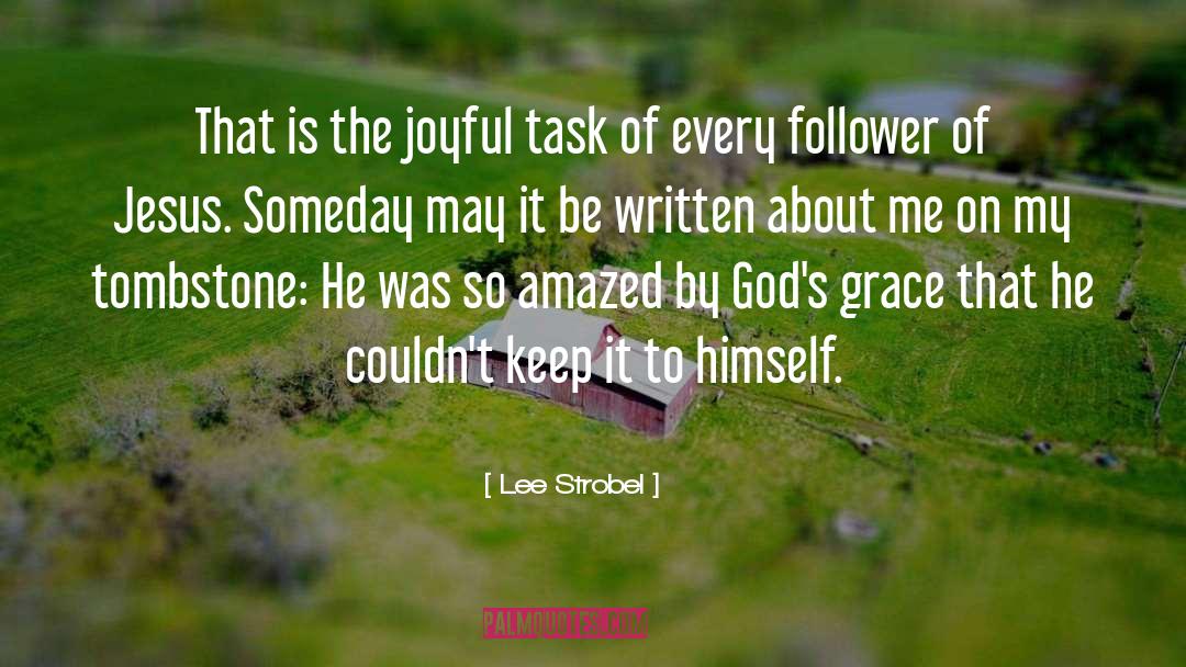 Follower quotes by Lee Strobel