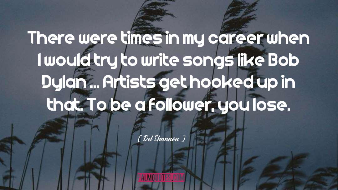 Follower quotes by Del Shannon