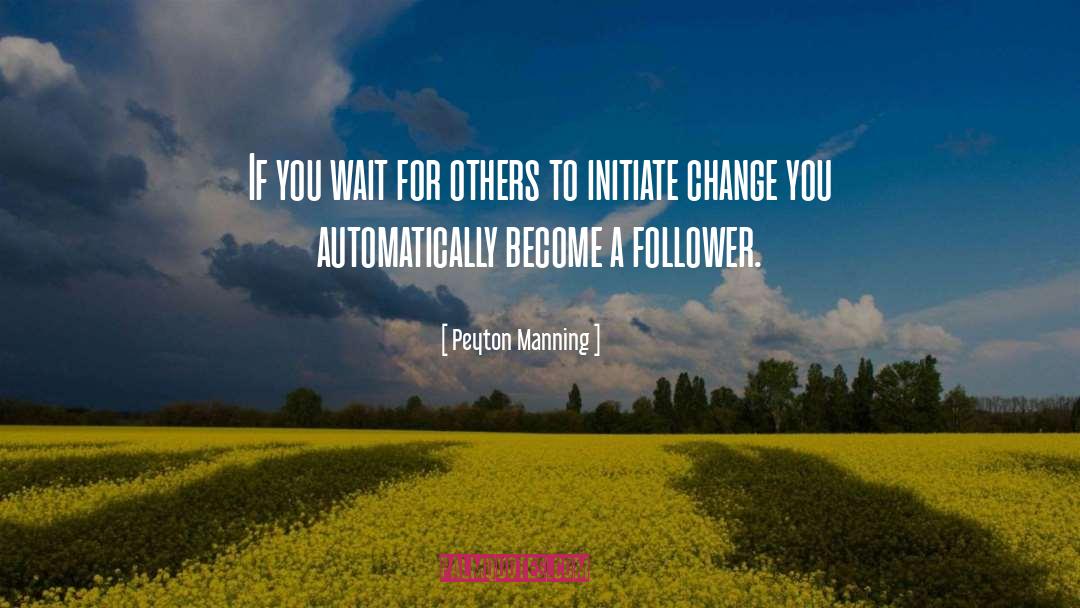Follower quotes by Peyton Manning
