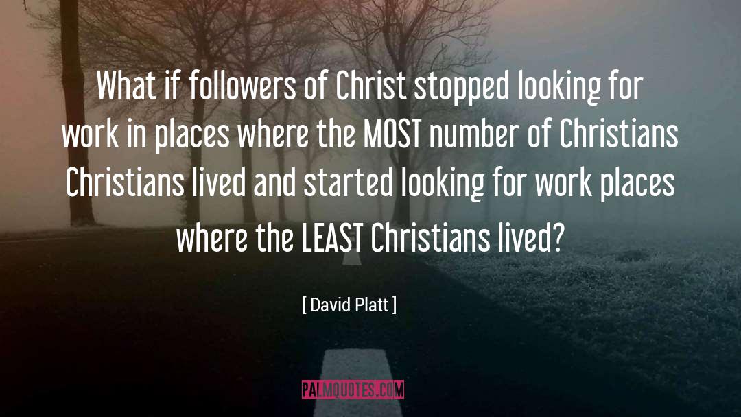 Followers quotes by David Platt