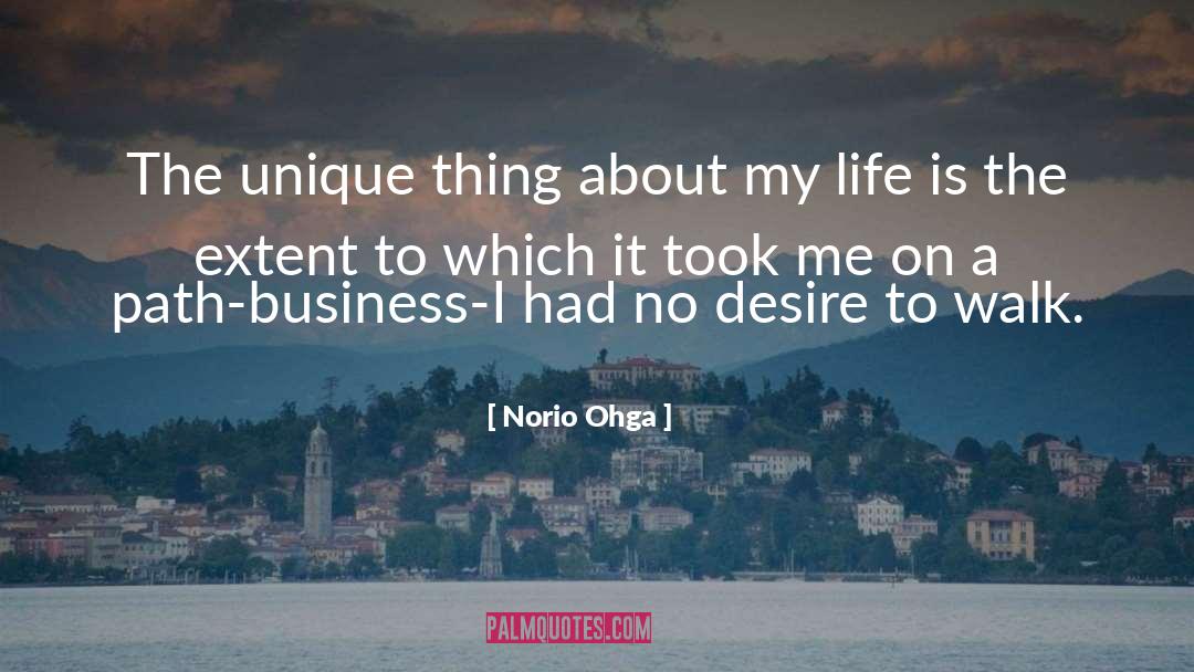 Following A Unique Path quotes by Norio Ohga