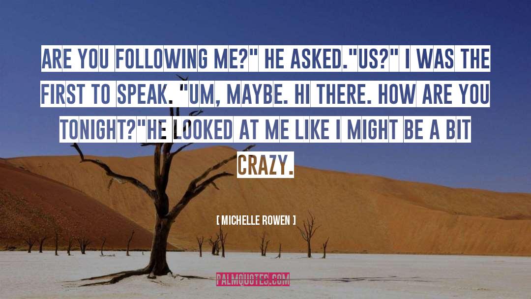 Following Atticus quotes by Michelle Rowen