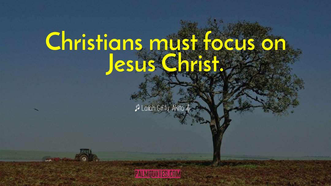 Following Christ quotes by Lailah Gifty Akita