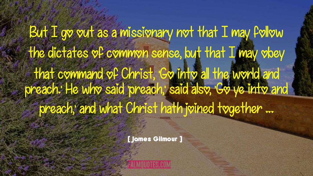 Following Christ quotes by James Gilmour