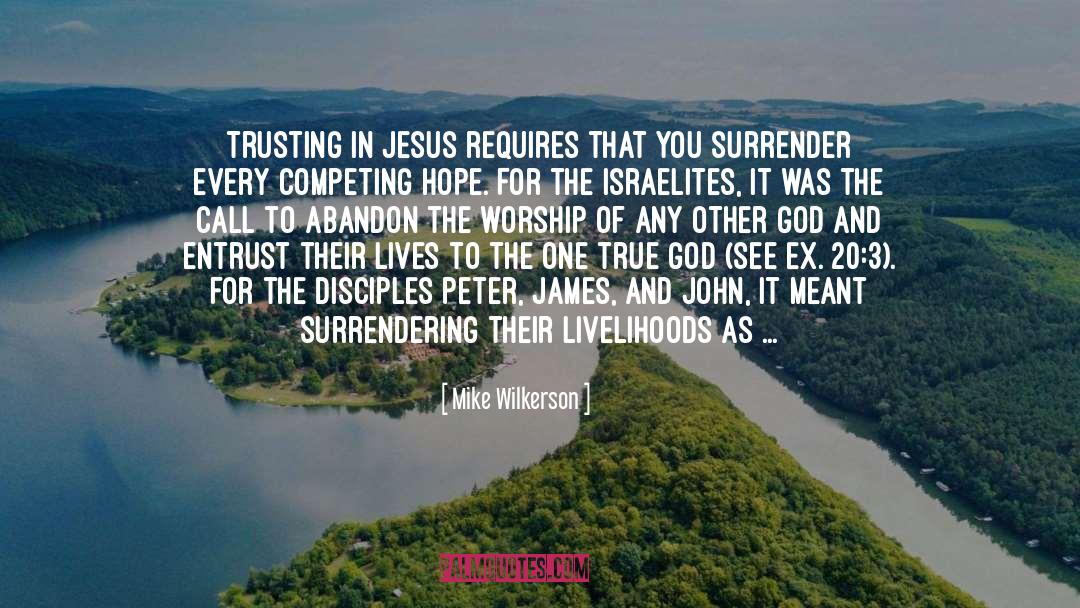 Following Jesus quotes by Mike Wilkerson