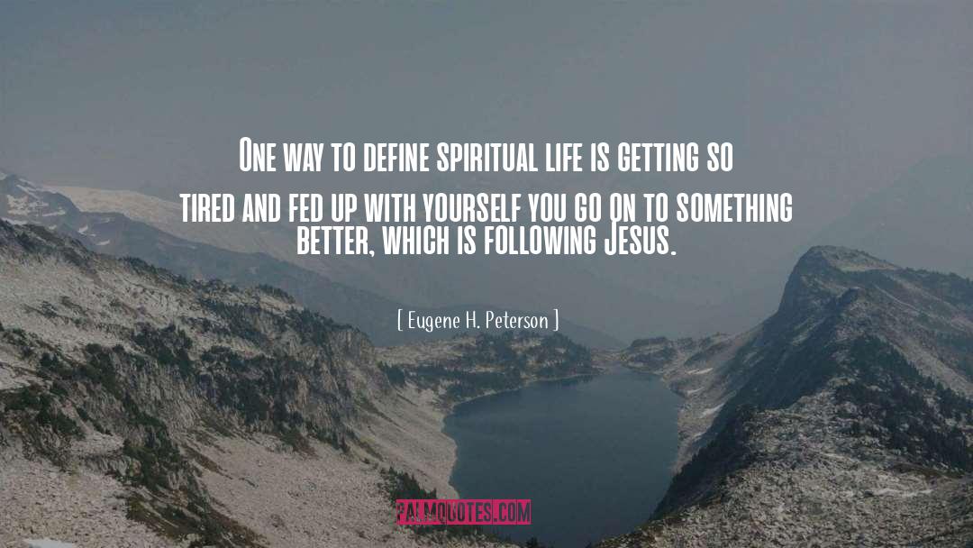 Following Jesus quotes by Eugene H. Peterson