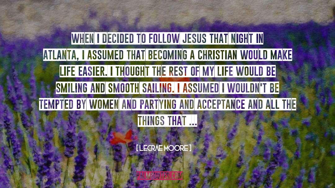 Following Jesus quotes by Lecrae Moore