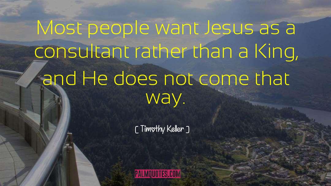 Following Jesus quotes by Timothy Keller