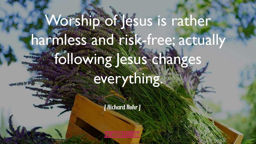 Following Jesus quotes by Richard Rohr