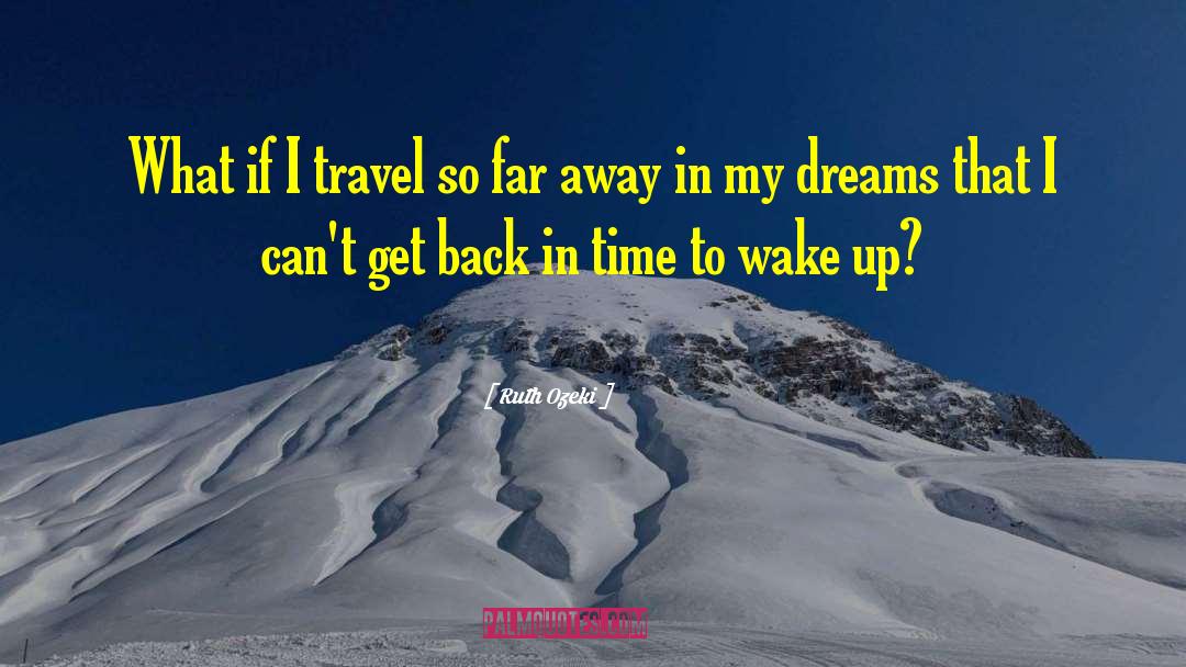 Following My Dreams quotes by Ruth Ozeki