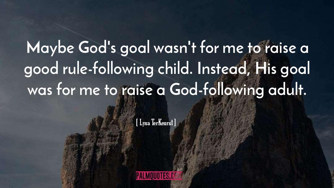 Following quotes by Lysa TerKeurst