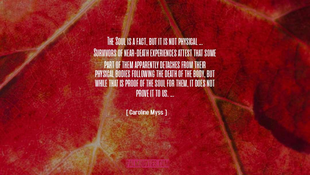 Following quotes by Caroline Myss