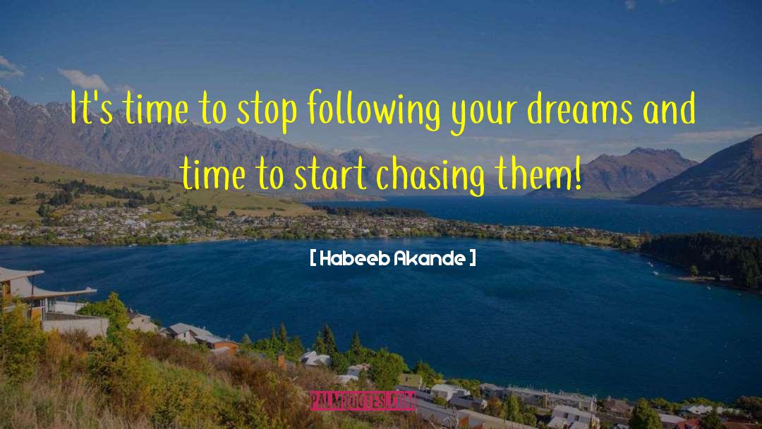 Following Your Dreams quotes by Habeeb Akande