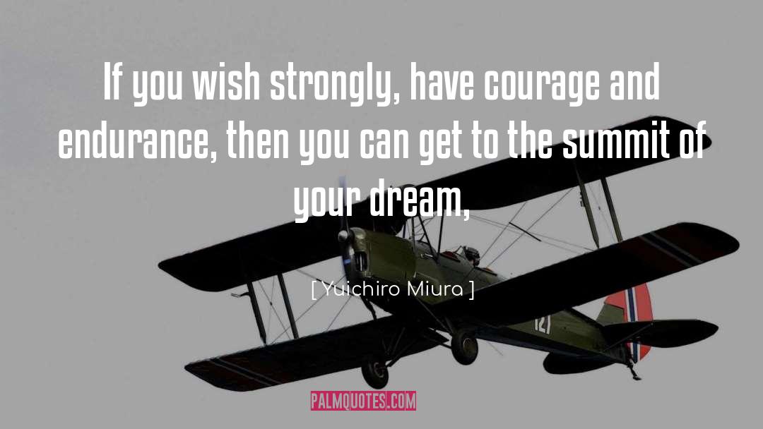 Following Your Dreams quotes by Yuichiro Miura