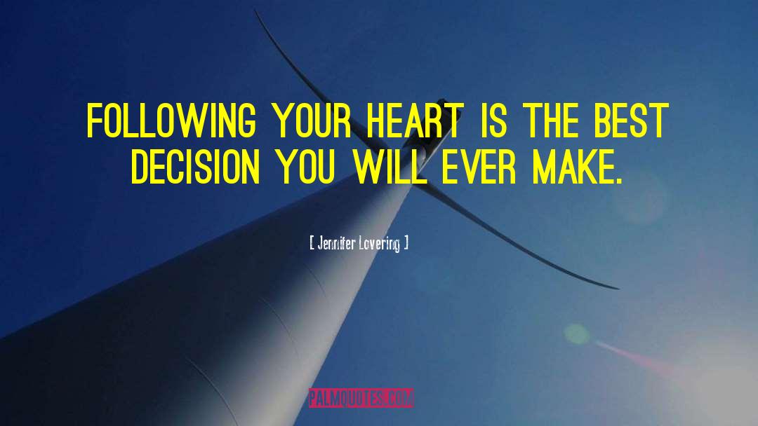 Following Your Heart quotes by Jennifer Lovering