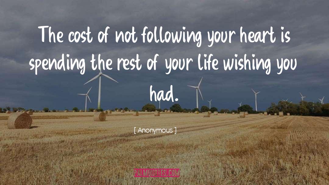 Following Your Heart quotes by Anonymous