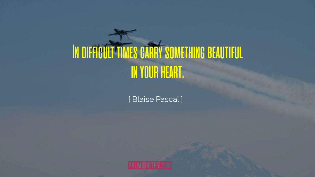 Following Your Heart quotes by Blaise Pascal