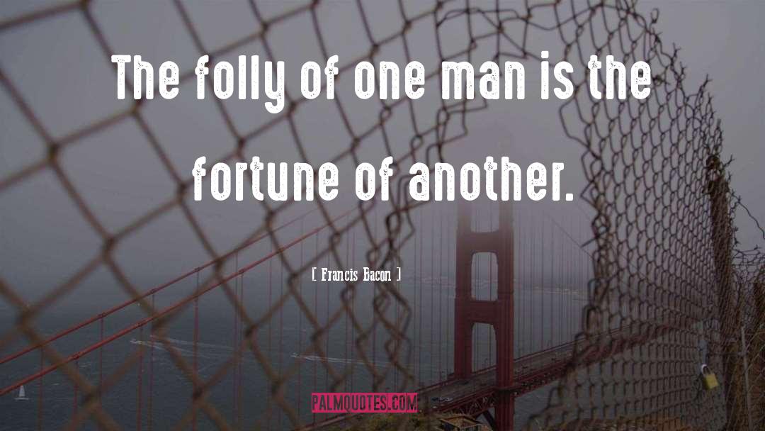 Folly Followers quotes by Francis Bacon