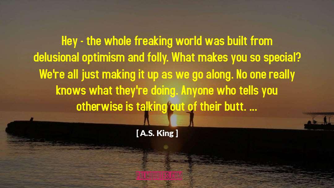 Folly Followers quotes by A.S. King