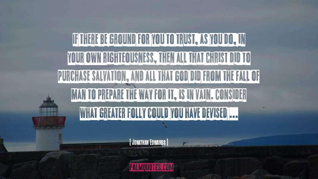 Folly quotes by Jonathan Edwards