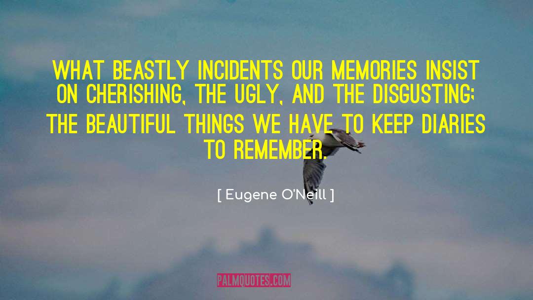 Fond Memories quotes by Eugene O'Neill
