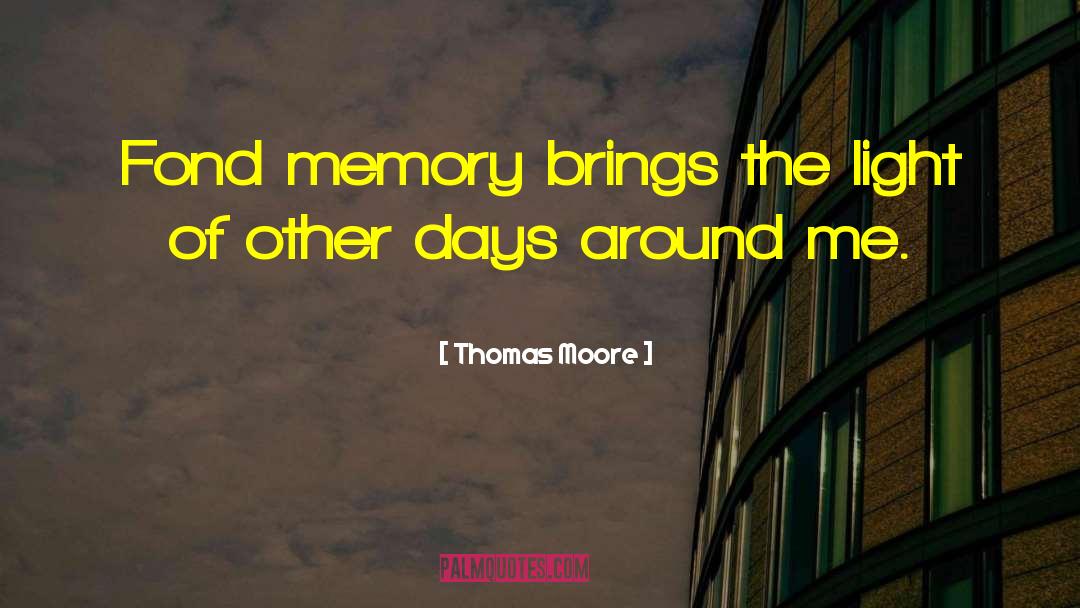 Fond Memories quotes by Thomas Moore