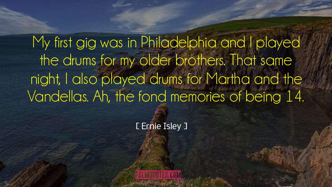 Fond Memories quotes by Ernie Isley