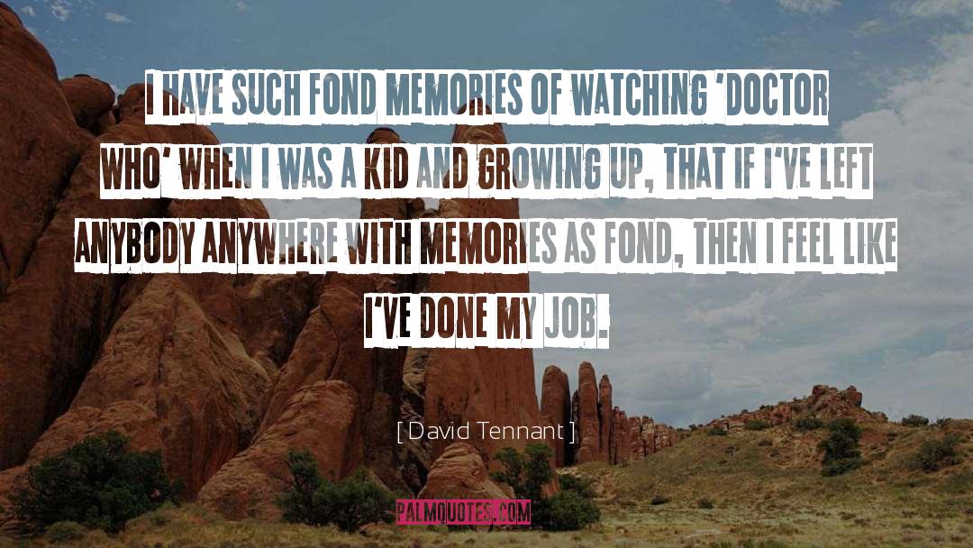 Fond Memories quotes by David Tennant