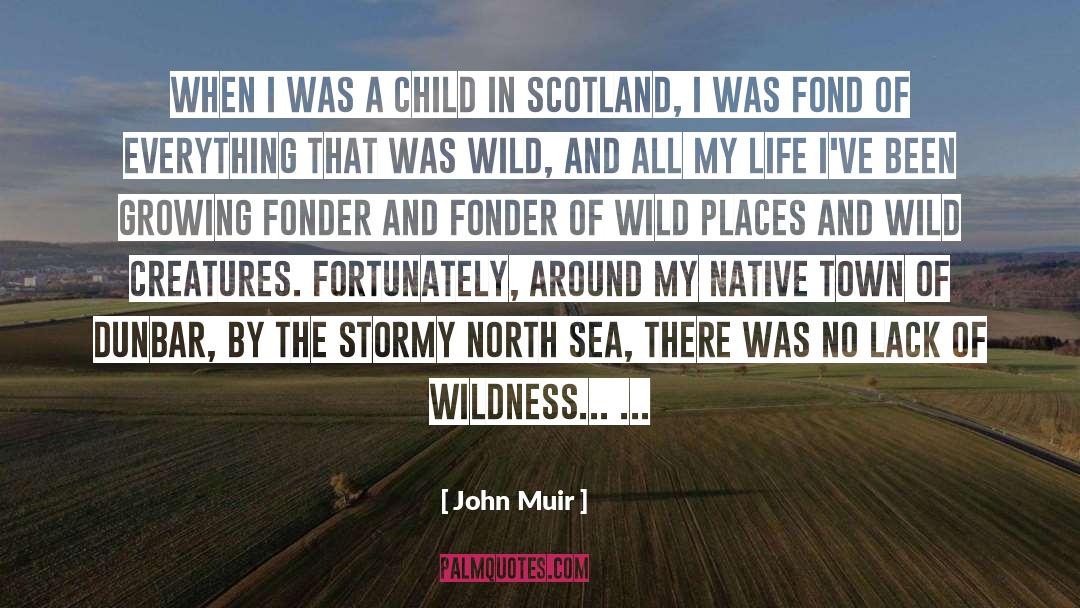 Fond quotes by John Muir