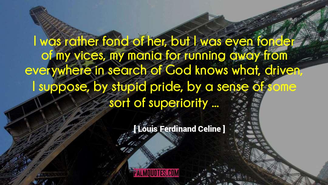 Fonder quotes by Louis Ferdinand Celine